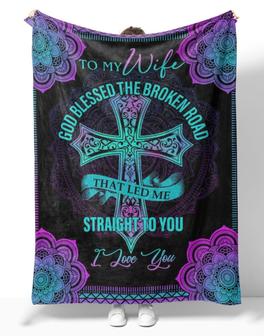 Personalized To My Wife Cross Mandala Blanket From Husband, To My Wife God Blessed The Broken Road Mandala Blanket Gifts For Wife - Thegiftio UK