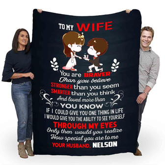 Personalized To My Wife Cute Couple Blanket Gift For Wife From Husband To My Wife You Are Braver Stronger Smarter Blanket Customized - Thegiftio UK