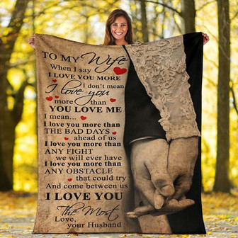 Personalized To My Wife Hands Vintage Blanket From Husband To My Wife When I Say I Love You More Wedding Blanket - Thegiftio