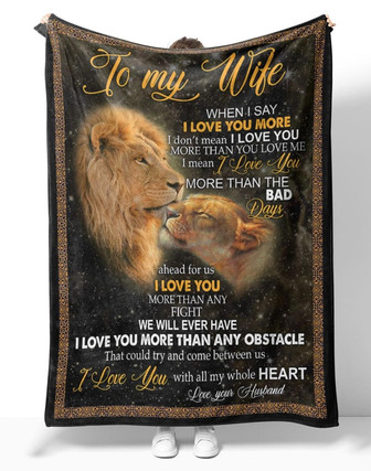Personalized To My Wife Lion Heart Love Blanket From Husband, To My Wife When I Say I Love You More Lion Heart Love Blanket Gifts For Wife - Thegiftio