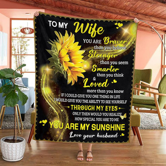 Personalized To My Wife Sunflower Blanket From Husband, To My Wife You Are Braver Than You Believe Sunflower Blanket Gifts For Wife - Thegiftio UK