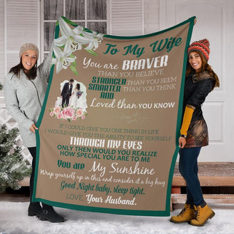 Personalized To My Wife Wedding Fleece Blanket Gifts For Wife From Husband To My Wife You Are Braver Stronger Smarter Customized Blanket - Thegiftio UK