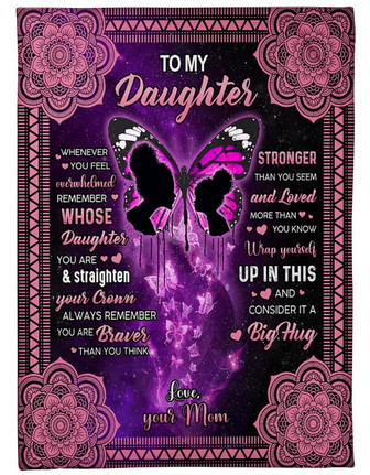 Purple Butterfly To My Daughter Fleece blanket, Stronger than You Seem Gift For Daughter From Mom Birthday Gift - Thegiftio UK