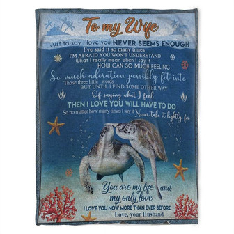 Sea Turtle Blanket, To My Wife You Are My Life And My Only Love, Gift For Wife Family Home Decor Bedding Couch Sofa Soft - Thegiftio UK