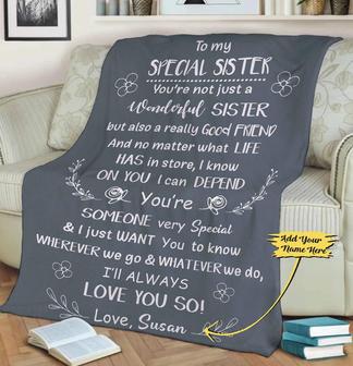 To My Special Sister I Will Always Love You So Customized Blanket, Custom Gift For Sister, Fleece blanket And Throws, Gift For Sister's Day - Thegiftio UK