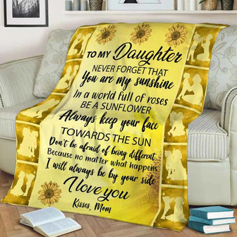 Sunflower To My Daughter Blanket, Always Keep Your Face Towards The Sun Gift For Daughter From Mom Birthday Gift - Thegiftio