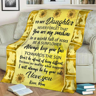 Sunflower To My Daughter Blanket, Always Keep Your Face Towards The Sun Gift For Daughter From Mom Birthday Gift - Thegiftio UK