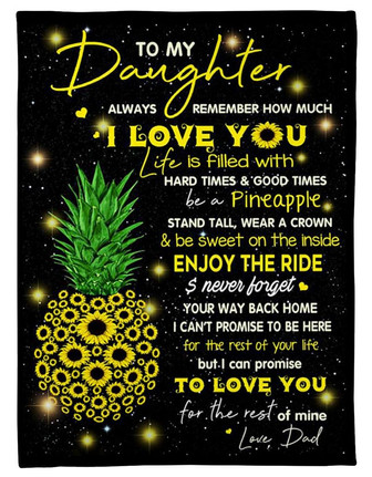 Sunflower To My Daughter Be A Pineapple Blanket Gift For Daughter From Dad Birthday Gift Home Decor Bedding Couch - Thegiftio