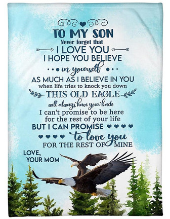 Giftster To My Son Never Forget That I Love You Eagle Fleece Blanket Gift For Son Birthday Gift Christmas Gift - Thegiftio