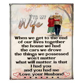 To My Wife I Had You You Had Me Fleece Blanket Family Gift Home Decor Bedding Couch Sofa Soft And Comfy Cozy - Thegiftio UK