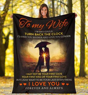To My Wife Kissed Blanket From Husband To My Wife I Wish I Could Turn Back The Clock Blanket - Thegiftio UK