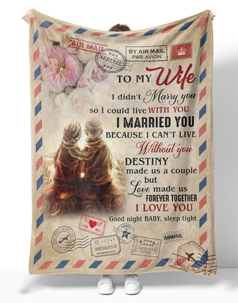 To My Wife Old Couple Letter Blanket From Husband, To My Wife I Didn't Marry You So I Could Live With You Letter Blanket Gifts For Wife - Thegiftio