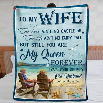 To My Wife You Are My Queen Forever Love Your Grumpy Old Husband Fleece Blanket Gift For Christmas - Thegiftio UK