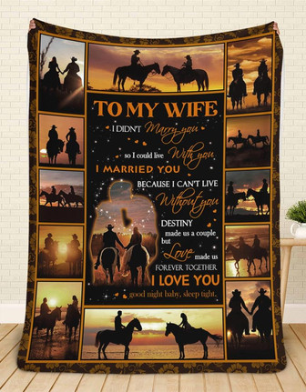 To My Wife Riding Horse Couple Blanket From Husband, To My Wife I Didn't Marry You And I Could Live With You Couple Blanket Gift For Wife - Thegiftio