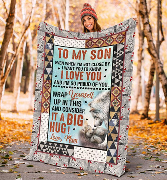 Wolf To My Son I Want You To Know I Love You And I'm So Proud Of You Gift From Mum Fleece Blanket - Thegiftio UK