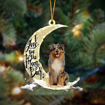 Australian Shepherd I Love You To The Moon And Back Hanging Ornament, Car Ornament, Christmas Ornament - Thegiftio UK