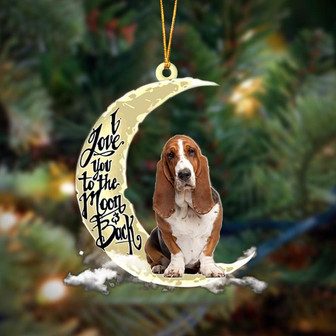 Basset Hound I Love You To The Moon And Back Hanging Ornament Dog Ornament, Car Ornament, Christmas Ornament - Thegiftio UK