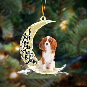 Cavalier King Charles Spaniel I Love You To The Moon And Back Hanging Ornament, Car Ornament, Christmas Ornament - Thegiftio UK