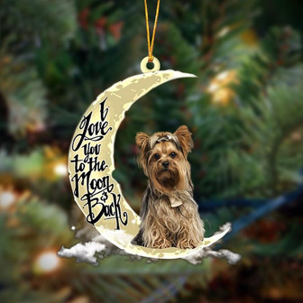 Yorkshire Terrier I Love You To The Moon And Back Hanging Ornament, Car Ornament, Christmas Ornament - Thegiftio UK