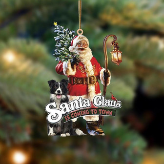 Santa Is Coming To Town With Border Collie 2-Two Sided Ornament - Thegiftio UK