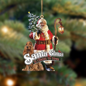 Santa Is Coming To Town With Cocker Spaniel 2-Two Sided Ornament - Thegiftio UK