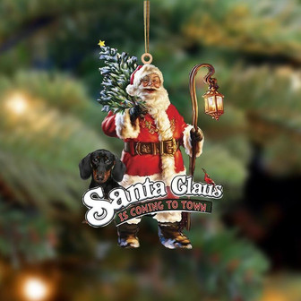 Santa Is Coming To Town With Dachshund 2-Two Sided Ornament - Thegiftio UK