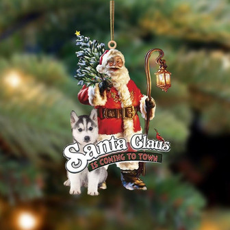 Santa Is Coming To Town With Husky-Two Sided Ornament - Thegiftio UK