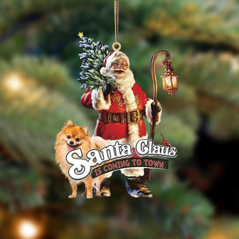Santa Is Coming To Town With Pomeranian-Two Sided Ornament - Thegiftio UK