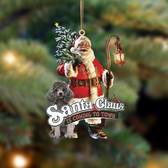 Santa Is Coming To Town With Poodle-Two Sided Ornament - Thegiftio UK