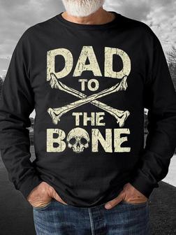 Funny Gift For Dad Dad To The Bone Mens Sweatshirt - Seseable