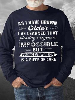Men's As I Have Grown Older I Have Learned That Pleasing Everyone Is Ompossible Funny Graphics Print Casual -blend Text Letters Sweatshirt - Seseable