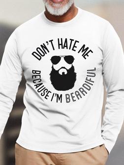 Men's Don't Hate Me Because I Am Beardiful Funny Graphics Print Text Letters Casual Crew Neck Long Sleeve Top - Seseable