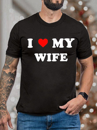 Men's I Love My Wife Funny Valentine's Day Graphics Print Text Letters Loose Casual T-shirt - Thegiftio UK