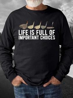 Men’s Life Is Full Of Important Choices Regular Fit Text Letters Casual Sweatshirt - Seseable