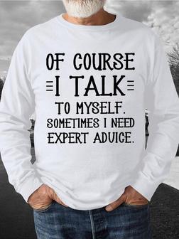 Men's Of Course I Talk To Myself Funny Graphics Print Casual Text Letters -blend Sweatshirt - Seseable