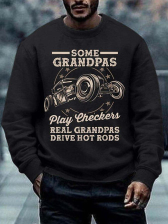 Men’s Some Grandpas Play Checkers Real Grandpas Drive Hot Rods Casual Crew Neck Sweatshirt - Thegiftio UK