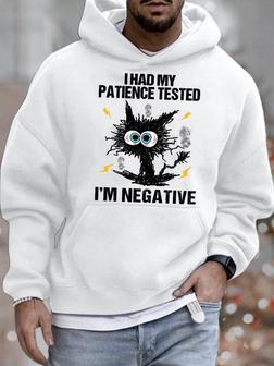 Mens I Had My Patience Tested I Am Negative Funny Bang Pussy Graphics Printed Hoodie Loose Casual Text Letters Sweatshirt - Seseable
