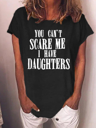 Men's You Can't Scare Me I Have Daughters Funny Graphic Print Text Letters Casual Loose Crew Neck T-shirt - Thegiftio UK