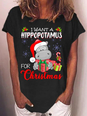 Women's I Want A Hippopotamus For Christmas Xmas Crew Neck Casual T-shirt - Thegiftio UK