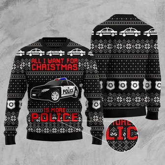 All I Want For Christmas Is More Police For Knitting Ugly Christmas Sweater, Xmas Sweater, Christmas Sweater, Ugly Christmas Sweater - Thegiftio UK
