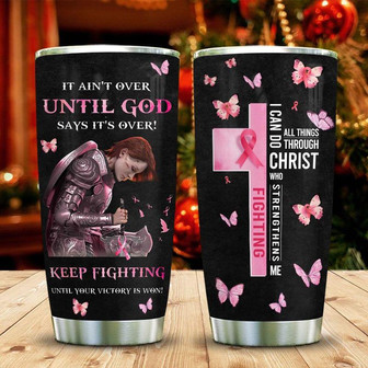 Breast Cancer Faith Warrior Of God Stainless Steel Tumbler 20Oz - Thegiftio UK