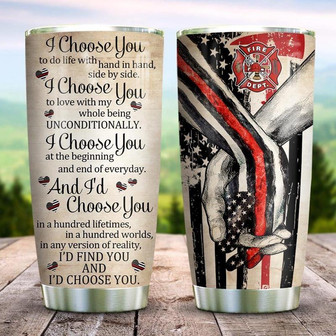 Firefighter I Choose You Stainless Steel Tumbler 20Oz - Thegiftio UK