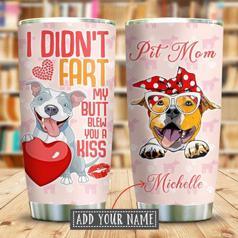 Blew You A Kiss Pitbull Personalized Stainless Steel Tumbler 20Oz - Thegiftio UK
