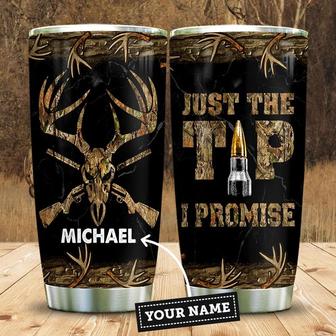 Deer Hunting Just I Tip Personalized Stainless Steel Tumbler 20Oz - Thegiftio UK
