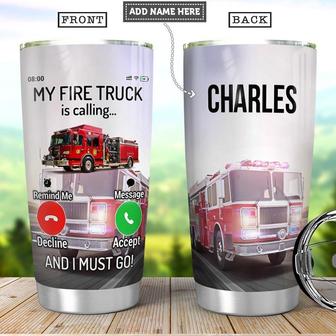 Fire Truck Calling Personalized Stainless Steel Tumbler 20Oz - Thegiftio UK