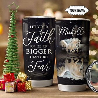 Horse Faith Fear Personalized Stainless Steel Tumbler 20Oz - Thegiftio UK