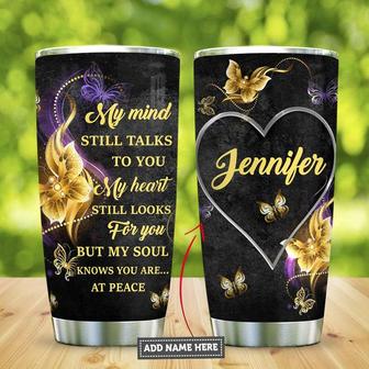 My Mom My Soul Knows You Are At Peace Personalized Stainless Steel Tumbler 20Oz - Thegiftio UK