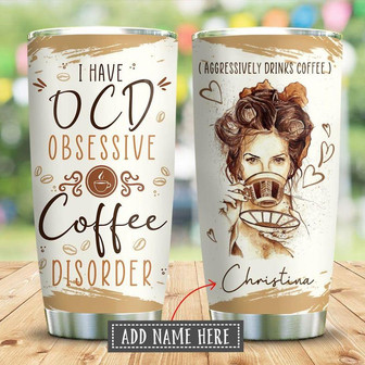 Obsessive Coffee Disorder Personalized Stainless Steel Tumbler 20Oz - Thegiftio UK