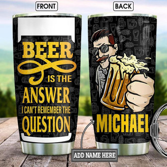 Personalized Beer Answer Stainless Steel Tumbler 20Oz - Thegiftio UK