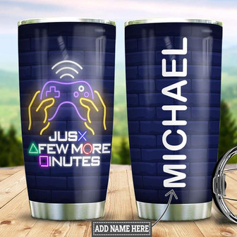 Personalized Gamer Few More Minutes Stainless Steel Tumbler 20Oz - Thegiftio